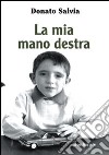 La mia mano destra libro