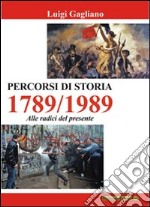 Percorsi di storia 1789-1989 alle radici del presente libro