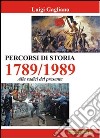 Percorsi di storia 1789-1989 alle radici del presente libro di Gagliano Luigi