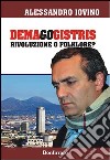 Demagogistris. Rivoluzione o folklore? libro