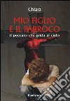 Mio figlio e il parroco. Il peccato che grida al cielo libro