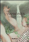 L'impronta. L'arte del'illusione ottica libro di Accorso Brigida