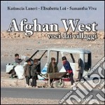 Afghan west. Voci dai villaggi