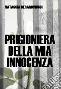 Prigioniera della mia innocenza libro
