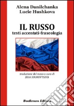 Il russo. Testi accentati-fraseologia libro