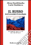 Il russo. Testi accentati-fraseologia libro