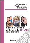 Discriminazione e violenza sulle donne, come difendersi libro