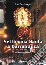 Settimana Santa a Barrafranca. Storia, tradizioni, immagini libro