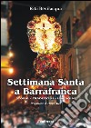 Settimana Santa a Barrafranca. Storia, tradizioni, immagini libro