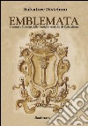 Emblemata. Stemmi e blasoni delle famiglie storiche di Caltagirone libro di Distefano Salvatore