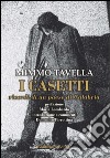 I Casetti. Ricordo di un paese di Calabria libro