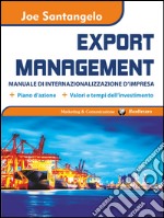 Export management. Manuale di internazionalizzazione d'impresa libro