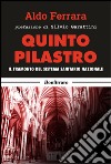 Quinto pilastro. Il tramonto del sistema sanitario nazionale libro