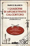 I quaderni di Archestrato Calcentero. Divagazioni archeogastronomiche in terra di Sicilia libro di Blanco Marco