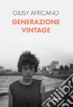 Generazione vintage libro