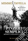 Pinzeri semplici. Poesie in vernacolo calabrese libro