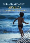 Spyros. Il marinaio italiano libro