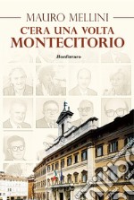 C'era una volta... Montecitorio libro