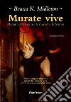 Murate vive. Marianna de Leyva e le monache di Monza libro