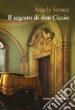 Il segreto di don Ciccio libro