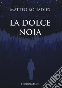 La dolce noia
