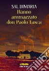 Hanno ammazzato don Paolo Tasca libro