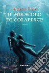 Il miracolo di Colapesce libro