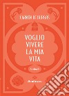 Voglio vivere la mia vita libro di Burgos Carmen de