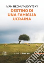 Destino di una famiglia ucraina libro