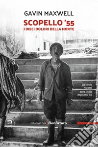 Scopello '55. I dieci dolori della morte libro