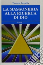 La massoneria alla ricerca di Dio libro