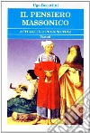 Il pensiero massonico. Attualità e prospettive libro di Becattini Ugo