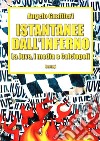 Istantanee dall'inferno. La Juve, i media e calciopoli libro di Gualtieri Angelo