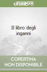 Il libro degli inganni libro