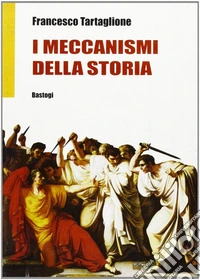I meccanismi della storia libro