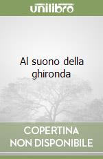 Al suono della ghironda libro