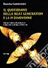 Il quotidiano della beat generation e la IV dimensione libro di Camiciotti Duccia