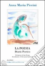 La poesia. Diario poetico libro