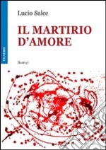 Il martirio d'amore