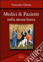 Medici & pazienti sulla stessa barca libro