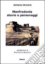 Manfredonia. Storie e personaggi libro