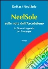 NeelSole. Sulle note dell'arcobaleno libro