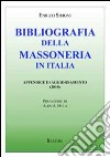 Bibliografia della massoneria in Italia. Appendice di aggiornamento libro di Simoni Enrico