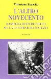 L'altro Novecento. Rassegna di studi critici sulla letteratura italiana. Vol. 11 libro