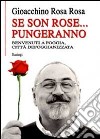 Se son rose... pungeranno. Benvenuti a Foggia città defoggianizzata libro di Rosa Rosa Gioacchino