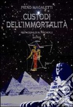 Custodi dell'immortalità libro