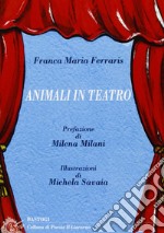 Animali in teatro libro