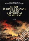 Lettere di Plinio il Giovane a Tacito sull'eruzione del Vesuvio libro