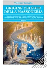 Origine celeste della massoneria libro