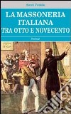 La massoneria italiana tra Otto e Novecento libro